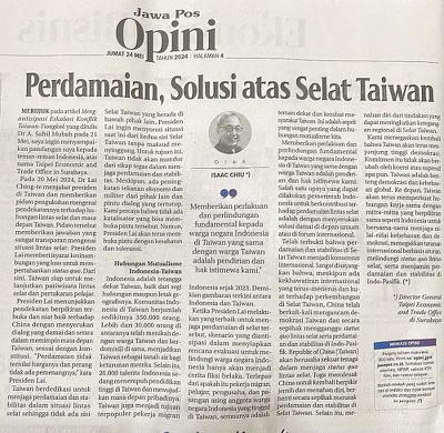 Director General TETO Surabaya, wrote to the Indonesian media, emphasizing that peace is the only solution over the Taiwan Strait and calling on the Indonesian government to publicly support and promote peace and stability across the Taiwan Strait.